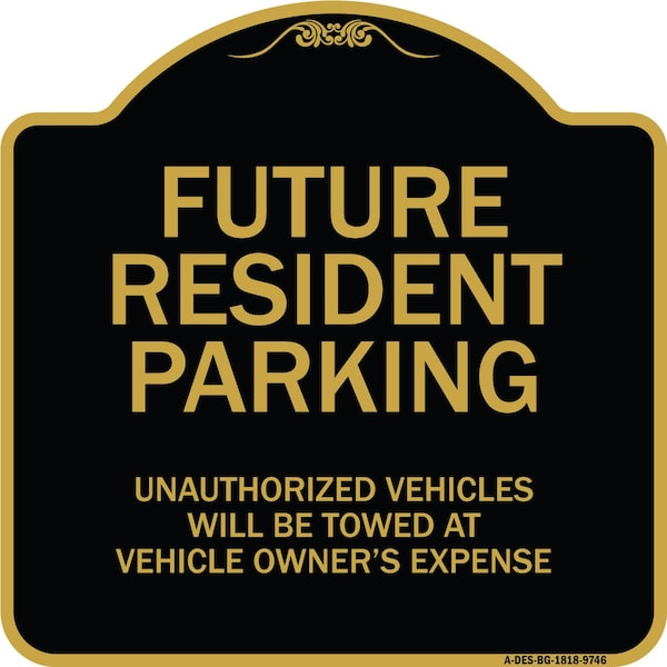 Designer Series-Unauthorized Vehicles Will Be Towed Black & Gold, 18" x 18", BG-1818-9746